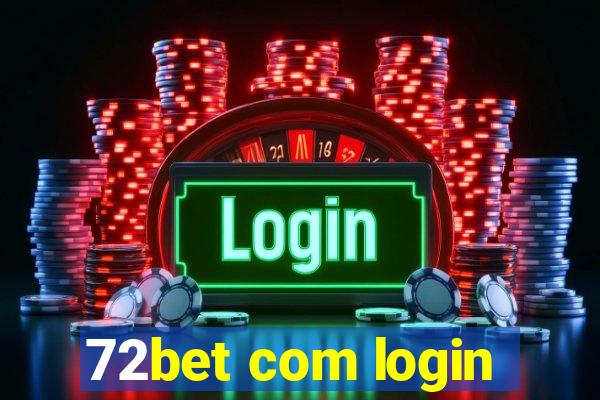 72bet com login